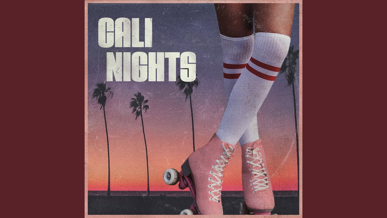 Watch Cali Nights on YouTube