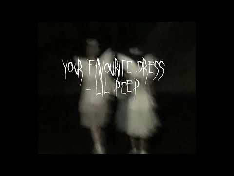 Your Favourite Dress- Lil Peep