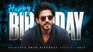 SHAHRUKH KHAN BIRTHDAY - SRK BIRTHDAY STATUS | SHAHRUKH KHAN BIRTHDAY STATUS EDIT