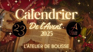Calendrier de l’avent 2025 / L’Atelier de Bousse / CASE 23