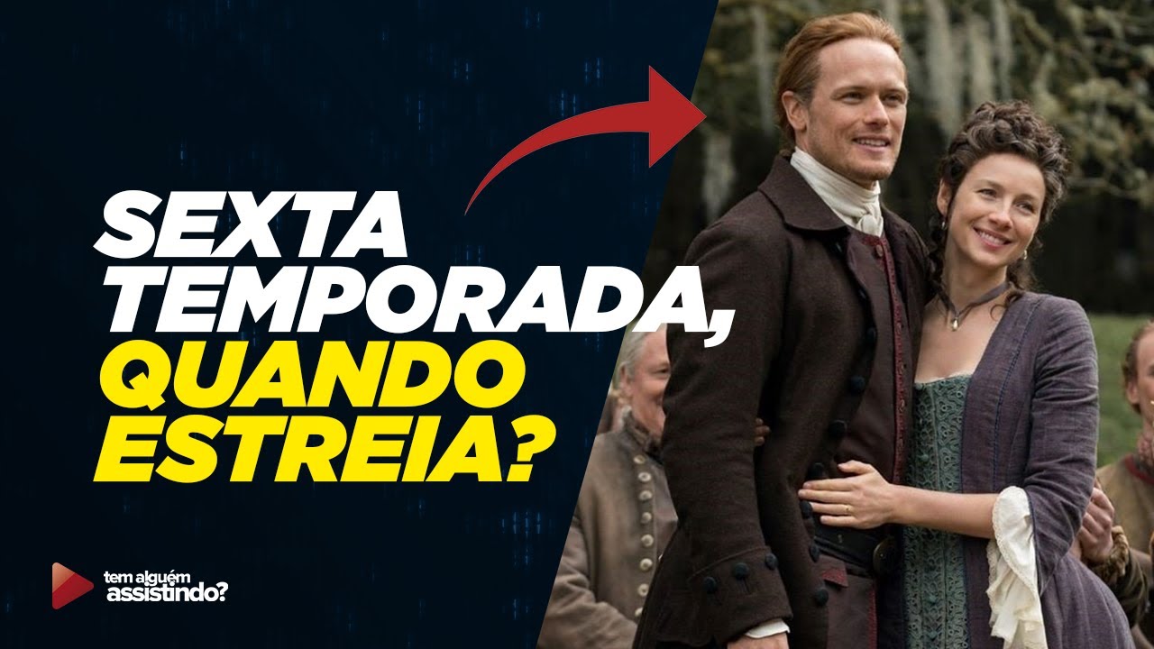 OUTLANDER, 6ª temporada: quando ela estreia? SAIBA TUDO! | Lançamento ...