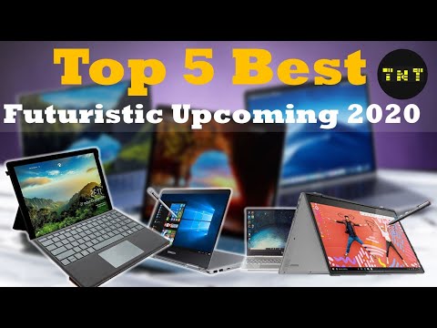 Top 5 Best Futuristic Upcoming Laptops Expected in 2020|Upcoming Technology| TNT