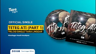 COMING SOON - TETEG ATI  [TIARA LINGGAR]