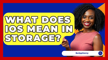 What Does IOS Mean In Storage? - Be App Savvy