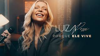 Luiza Possi - Porque Ele Vive (Clipe Oficial)