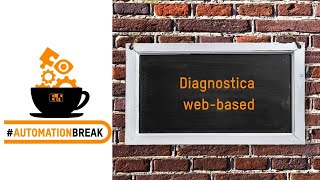 #AutomationBreak: Diagnostica web-based