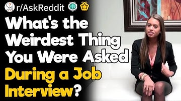 Weirdest Job Interview Questions
