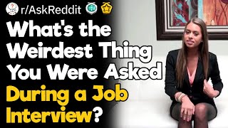 Weirdest Job Interview Questions