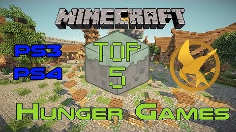 Minecraft Top 5: Hunger Games Maps on PS3/PS4 ( with Downloads)