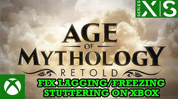 How To Fix Age of Mythology: Retold Freezing/Stuttering/Lagging On Xbox (Series X|S)