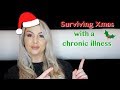 How to survive Christmas with a chronic illness! Kristy J