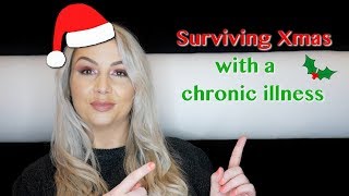 How to survive Christmas with a chronic illness! Kristy J