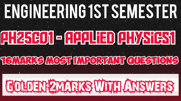 PH25C01|Important 2marks questions With Answers|Applied Physics1 Important 16marks|questions|2025|