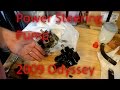 2009 Honda Odyssey Power Steering pump and reservoir , How To Replace a