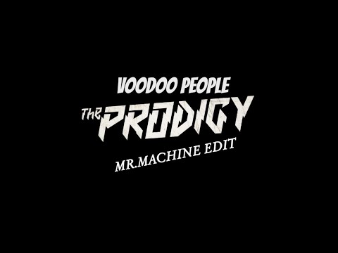 The Prodigy - Voodoo People (Mr.Machine Techno Edit)