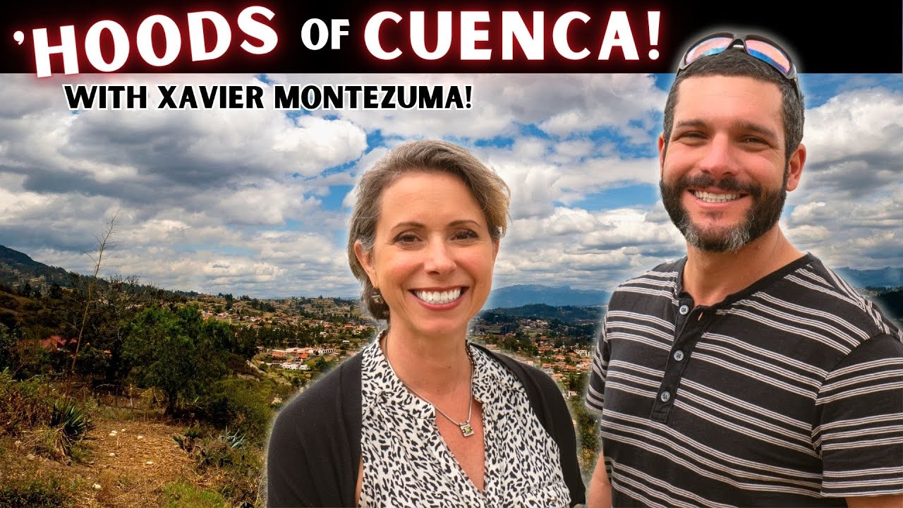 Cuenca Ecuador Neighborhoods: A Tour w/ Xavier Montezuma