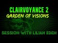 Clairvoyance 2 garden of visions wpsychic medium lilian eden clairvoyance