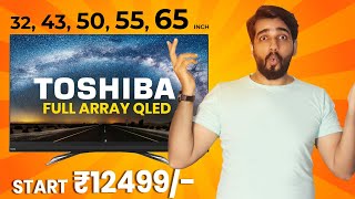 Toshiba U50 & L50 U79, U80 Full Array QLED Smart TV launched in India, Full Specifications and Price