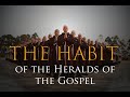 Understand the habit of the heralds of the gospel