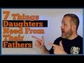 7 Things Daughters Need to Hear From Their Fathers