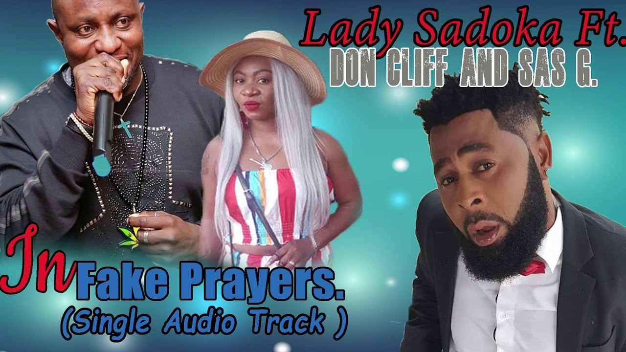 Sadoka Fit Done Cliff and Osas G  in Fake Prayers