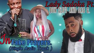 Sadoka Fit, Done Cliff and Osas G  in Fake Prayers