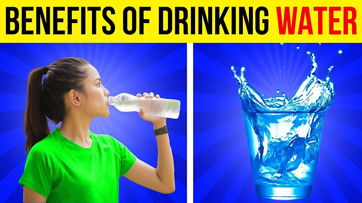 Top 9 benefits of drinking water dont medicate hydrate năm 2024