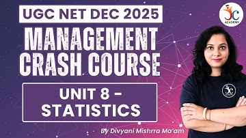 UGC NET Management Unit 8 Statistics | UGC NET Management Paper 2 Crash Course | UGC NET Dec 2025