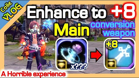 Enhance +8 Conversion Weapon / A horrible experience / Dragon Nest SEA