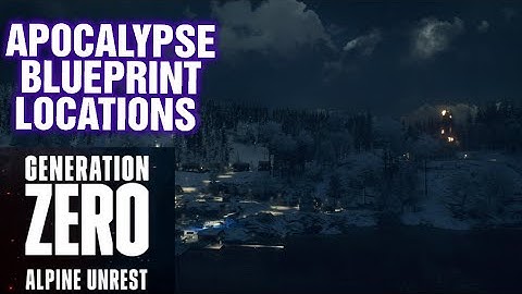 GENERATION ZERO ALPINE UNREST APOCALYPSE MACHINES BLUEPRINTS