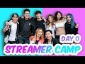 STREAMER CAMP: DAY 0