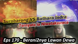 Gila Dahsyat ! Pertarungan Sengit Surobarong VS Bathara Indra - Alur Angling Dharma Ep170