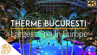 Therme Bucuresti Largest Spa in Europe Romania