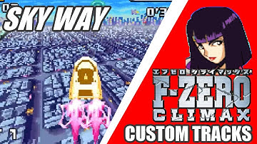 F-Zero Climax Custom Tracks: Sky Way