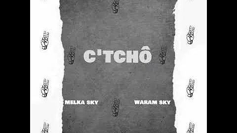 C'tchor Melka Sky X waram Sky