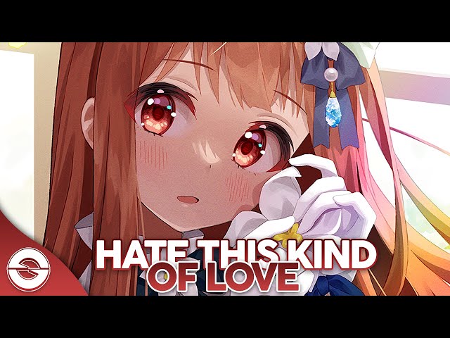 Nightcore - Hate This Kind Of Love (Jason Ross ft. HOLT) - (Lyrics) class=