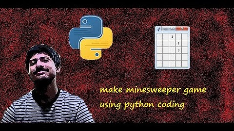 How to make a minesweeper game using python coding