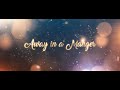 Away in a manger Cover | Michelle Rhea Abraham | Phil Wickham