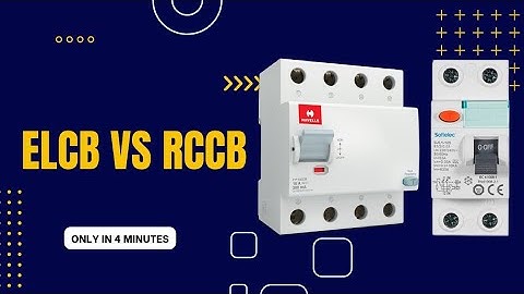 What is the Difference between ELCB and RCCB? #electrology explained