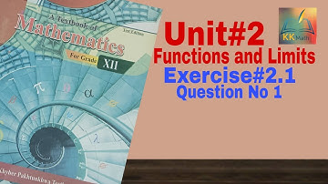 kpk board 12 class math unit 2 Functions and Limits Exercise 2.1 Question No 1 @KK Maths #kpk