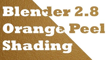 Blender Procedural Shading Done Easy! Blender 2.8 Eevee and Cycles! Orange Peel Shading