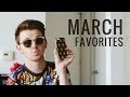 March Favorites!