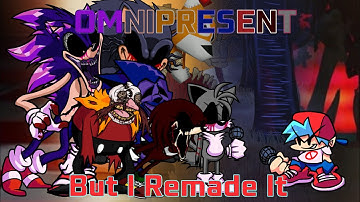 Omnipresent But I Remade It!