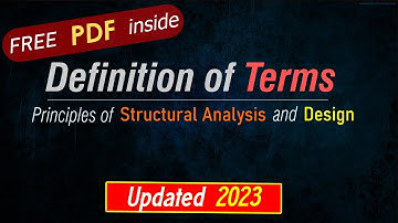 CE PSAD 2023 - Principles of Structural Analysis and Design (Definition of Terms)