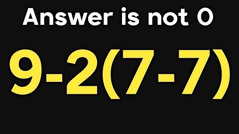 9-2(7-7) = ❓ / Simplify algebraic expression / PEMDAS rules maths question