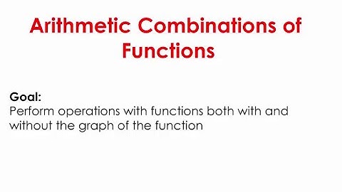 1.2 Arithmetic Combinations of Functions