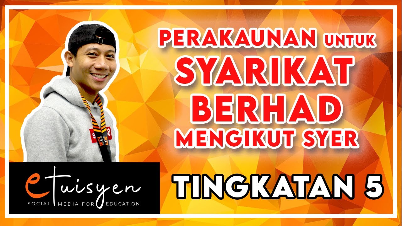 [eTuisyen] TINGKATAN 5 PRINSIP PERAKAUNAN: Bab 6 - Perakaunan Untuk Syarikat Berhad Mengikut Syer