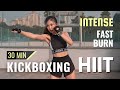 30 min kickboxing hiit for extreme fat burn v13  fast result  