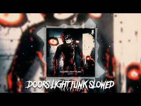 DOORS LIGHT FUNK SLOWED 1 HOUR DJ VTTT77