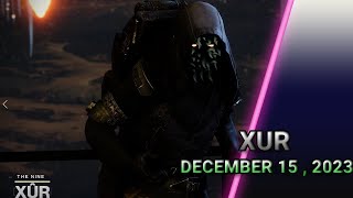 XUR Location & Loot December 15, 2023 [Destiny 2]